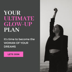 Your Ultimate Glow-Up Plan