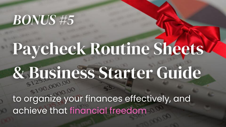bonus 4 paycheck routine sheets and business starter guide to organize your finances effectively and achieve that financial freedom