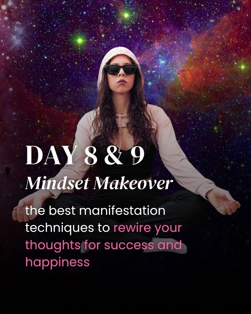 day 8 9 mindset makeover, the best manifestation techniques to rewire your thoughts for success and happiness