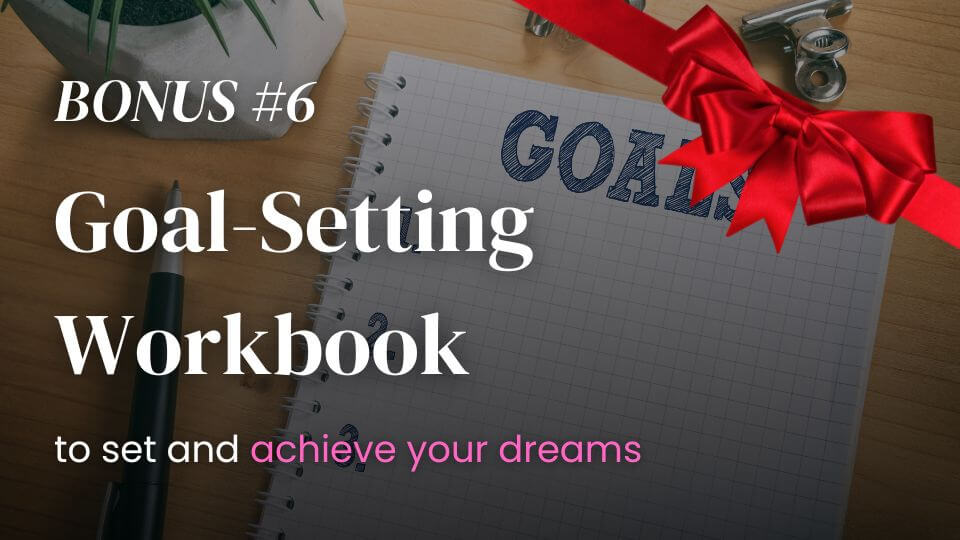 bonus 5 goals setting workbook to set and achieve your dreams