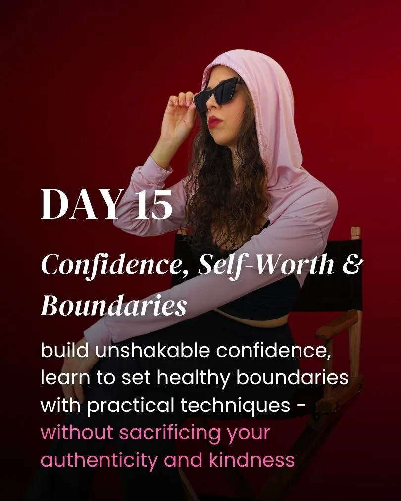 day 15 confidence self worth and boundaries